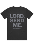 LORD, SEND ME | Signature Statement Tee