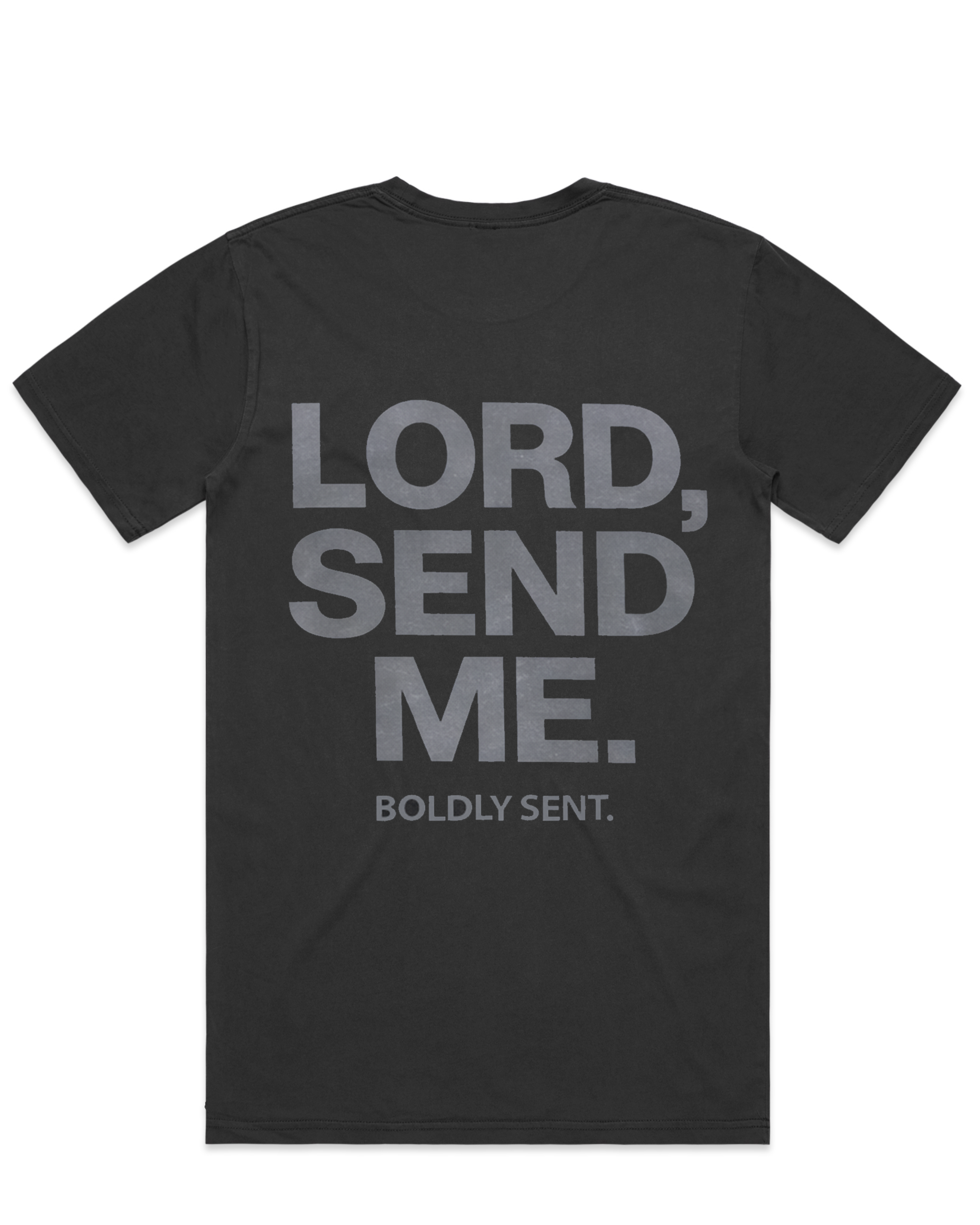 LORD, SEND ME | Signature Statement Tee